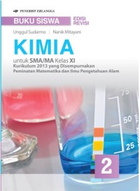 Image of BUKU SISWA KIMIA: UNTUK SMA/MA KELAS XI KURIKULUM 2013 YANG DI SEMPURNAKAN    : PEMINATAN MATEMATIKA DAN ILMU PENGETAHUAN ALAM