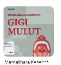 Image of MEMELIHARA KESEHATAN GIGI DAN MULUT