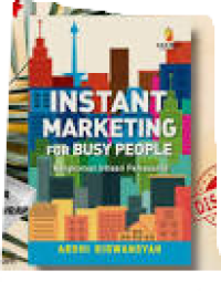 Image of INSTANT MARKETING FOR BUSY PEOPLE : RANGKUMAN INTISARI PEMASARAN