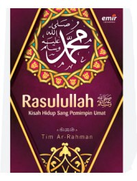 Image of Rosulullah : Kisah Hidup Sang Pemimpin Umat
