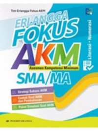 Image of ERLANGGA FOKUS AKM : ASESMEN KOMPETENSI MINIMUM / SMA / MA JML 60