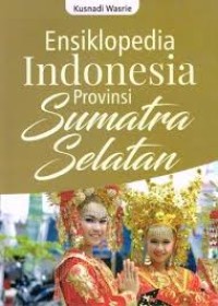 Image of Ensiklopedia Indonesia provinsi Sumatera Selatan