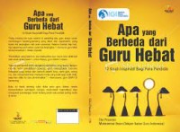 Image of Apa yang Berbeda dari Guru Hebat : 12 Kisah Inspiratif Bagi Para Pendidik